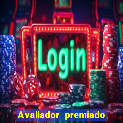 Avaliador premiado reclame aqui